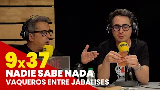 NADIE SABE NADA 9x37 | Vaqueros entre jabalises