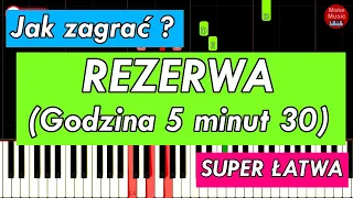 REZERWA (Godzina 5 Minut 30) - Piano Keyboard Tutorial