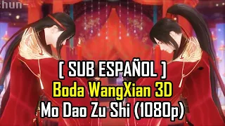 [SUB ESPAÑOL] Boda WangXian 3D - Mo Dao Zu Shi (1080p)