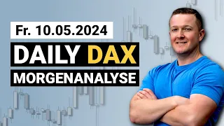 Daily DAX Morgenanalyse am 10.05.2024 | Florian Kasischke