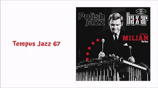 Jerzy Milian Trio - Tempus Jazz 67 [Official Audio]