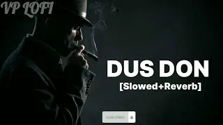 Dus Don(Slowed+Reverb)❣ #lofi #lofimusic #viral #slowedandreverb #hindisong
