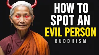 Don't Get Fooled: 5 Signs You're Dealing With An Evil Person | Buddhism
