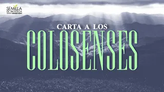 (01) Colosenses 1:1-8 - Fe, amor y esperanza