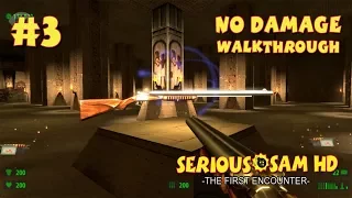 Serious Sam HD: TFE прохождение игры - Уровень 3: Гробница Рамзеса III (All Secrets + No Damage)