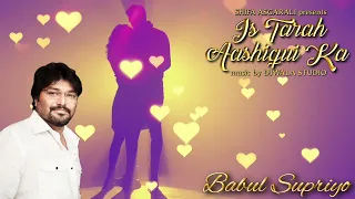 Is Tarah Aashiqui Ka | Babul Supriyo Shifa Asgarali |   Subscribe Free Click 🔔