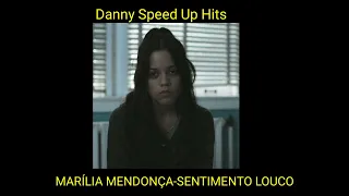 MARÍLIA MENDONÇA-SENTIMENTO LOUCO(SPEED UP)⚡🇧🇷