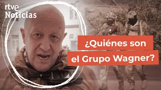 GRUPO WAGNER: PRIGOZHIN y el "EJÉRCITO PARALELO" de PUTIN en la GUERRA de UCRANIA | RTVE