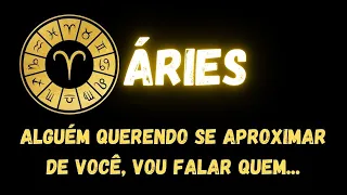 ♈️ÁRIES🧐 ALGUÉM QUERENDO SE APROXIMAR DE VOCÊ, VOU FALAR QUEM...