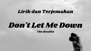 Don't Let Me Down - The Beatles - cover, lirik dan terjemahan