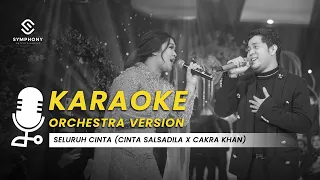 SELURUH CINTA - CAKRA KHAN FT CINTA SALSADILA - KARAOKE - SYMPHONY ENTERTAINMENT