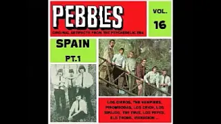 Various – Pebbles Vol. 16, Spain Pt. 1, Original Artifacts From The Psychedelic Era 60s Garage Rock