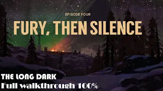 The Long Dark, Episode 4: Fury, Then Silence | Full Walkthrough 100% | NO COMENTARY | FULL HD