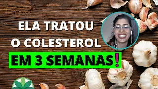 Ela tratou o COLESTEROL em 3 semanas com plantas medicinais