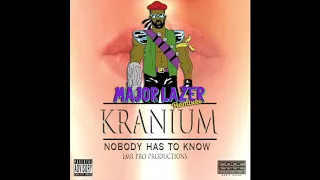 Nobody Has To Know Major Lazer & KickRaux Remix   Kranium
