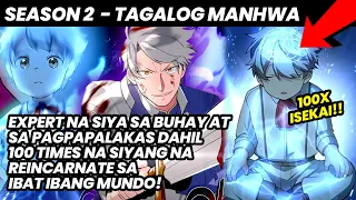 (SEASON 2) 100 Times na Siya Nareincarnate Kaya Siya na Ang Pinaka Malakas sa Lahat | Tagalog Manhwa