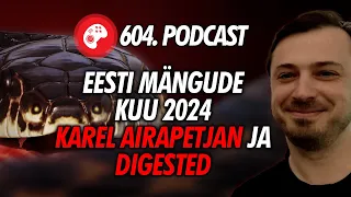 604. saade: Eesti mängude kuu 2024: Karel ja Aegnal toimuv õudusmäng Digested