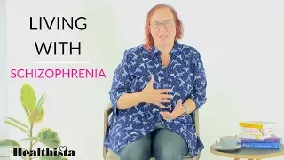 Living with Schizophrenia