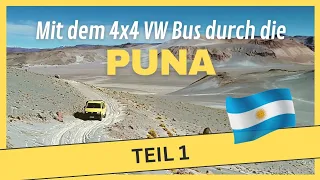 VW T5 Offroad  🛺  - Adventure Puna (Part 1): with our 4x4 Offroad Bulli in the Argentinian highlands