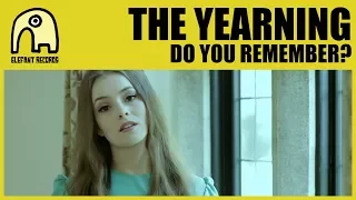 THE YEARNING - Do You Remember? [Official]