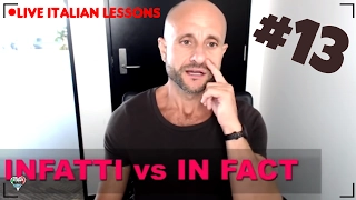 Learn Advanced Italian Vocabulary and Phrases INFATTI vs IN FACT: Learn Italian Online LIVE [IT]