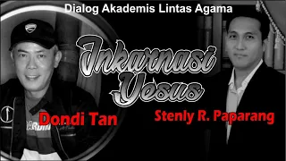 Debat Islam - Kristen: INKARNASI YESUS - Dondy Tan (Muallaf) & Stanley Paparang (Dosen STT)