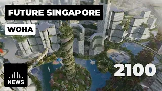Future Singapore - 2100 - Vision and Regenerative Strategies by WOHA
