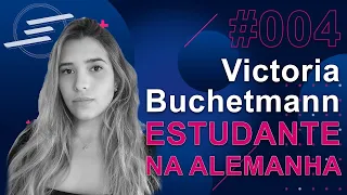 VICTORIA BUCHRMANN (ESTUDANTE DE MEDICINA NA ALEMANHA) - Emigrados Podcast #004