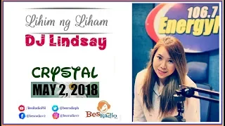 SABI NYA MY QUEEN, MAY GIRLFRIEND NA KO [CRYSTAL] Lihim Ng Liham with DJ Lindsay May 2, 2018