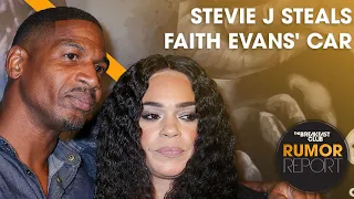 Stevie J Ordered To Return Faith Evans' Car As Divorce Battle Escalates + More