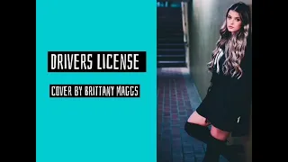 Drivers License - Cover by Brittany Maggs|Lyrics Video|