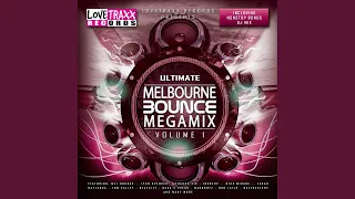 Ultimate Melbourne Bounce Megamix, Vol. 1 (Nonstop Bonus DJ Mix)