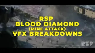 Rising Sun Pictures (RSP) - Blood Diamond Mine Attack VFX Breakdown