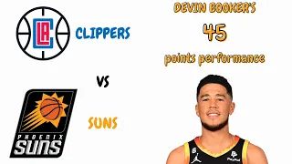 Devin Booker - 45 points performance - Phoenix Suns VS Los Angeles Clippers