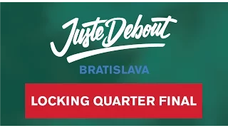 Juste Debout Bratislava 2017 - Locking Quarter Final - Dia & Tami x Wahe & Spunkey BKP