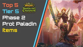 Top 5 Protection Paladin Tier 5 Items - World of Warcraft: The Burning Crusade Classic