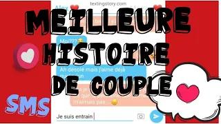 MEILLEURE HISTOIRE DE COUPLE ... sms🥰❤