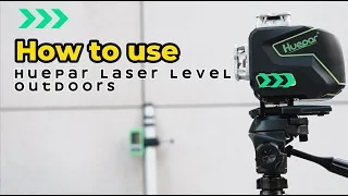 How To Use Huepar Laser Level Outdoors?