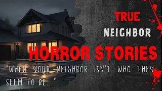 True Horror Neighbor Stories: Unveiling the Dark Secrets Next Door