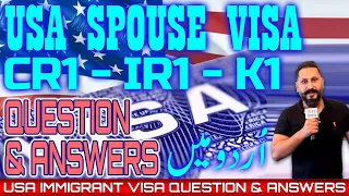 CR1 - IR1 - K1 SPOUSE VISA QUESTION & ANSWERS || USA IMMIGRANT VISA [USA VISA]