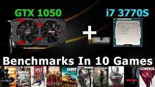 i7 3770S + GTX 1050 - Test In 10 Games