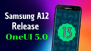 Samsung Galaxy A12 When Release OneUI 5.0 Android 13 Update