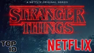 Top 10 Best Netflix Original Series