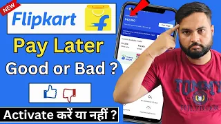 Flipkart Pay later is good or bad ? | Activate or not? | Flipkart Pay later review