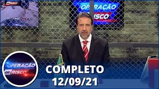 Operação de Risco  (11/09/21) | Completo