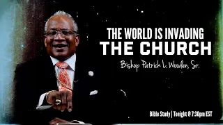 Bishop Patrick L. Wooden, Sr. | "The World Is Invading the Church"