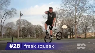 #28 How to Freak Squeak - BMX Flatland