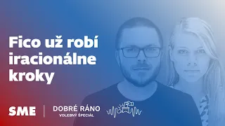 Dobré ráno sobota: Fico už robí iracionálne kroky