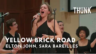 Yellow Brick Road (Elton John, Sara Bareilles) - THUNK a cappella