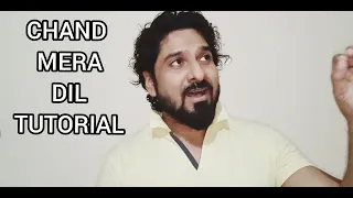 HOW TO SING CHAND MERA DIL WITH YEMAN SINGH